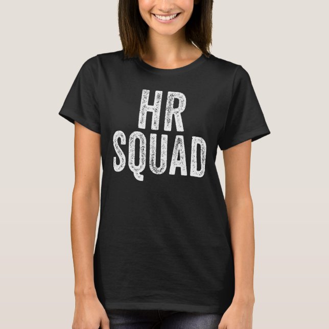 Human Resources Team  Hr Squad Coworker Appreciati T-Shirt (Front)