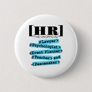 Human Resources Unofficial Funny HR Button