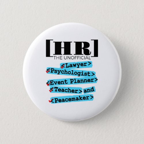 Human Resources Unofficial Funny HR Button