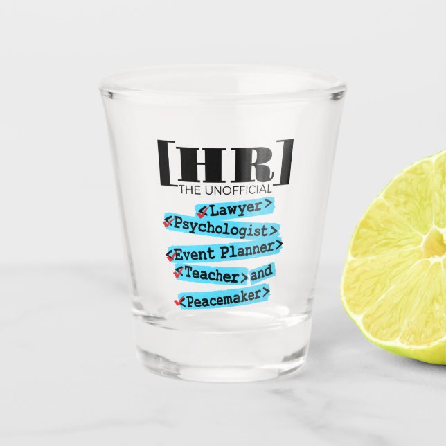 Human Resources Unofficial Funny HR Shot Glass (Front)
