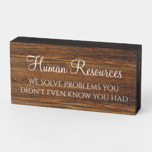 Human Resources We Solve Problems Office Humor Wooden Box Sign