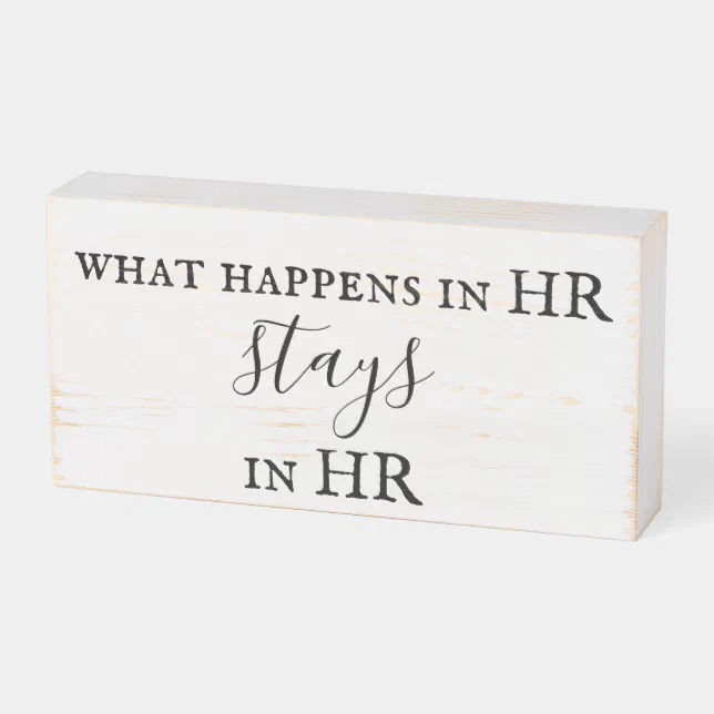 Human Resources What Happens in HR Stays Wooden Box Sign Zazzle