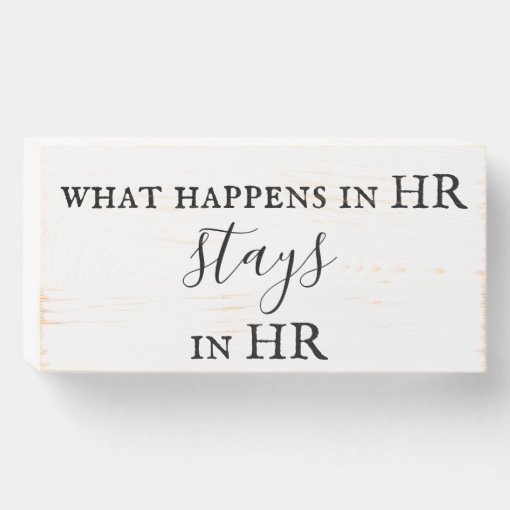 Human Resources What Happens in HR Stays Wooden Box Sign Zazzle