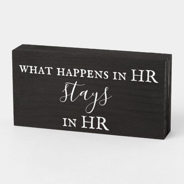 Human Resources What Happens in HR Stays Wooden Box Sign (Angled Horizontal)