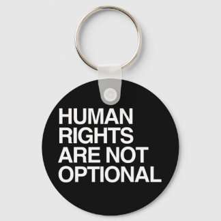 HUMAN RIGHTS ARE NO OPTIONAL -.png Keychain