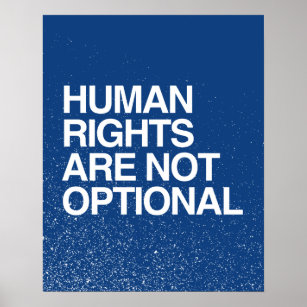HUMAN RIGHTS ARE NO OPTIONAL -.png Poster