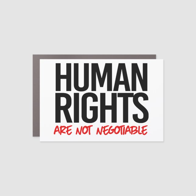Human rights are not negotiable car magnet (Front)