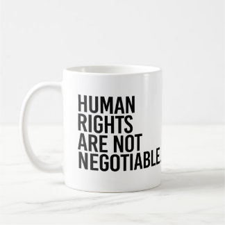 Human rights are not negotiable coffee mug