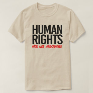 Human rights are not negotiable T-Shirt