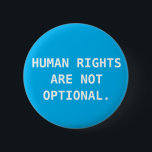 Human Rights Button<br><div class="desc">true.</div>
