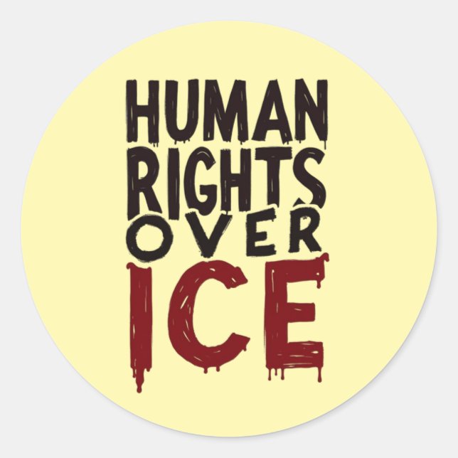 Human Rights Over ICE Classic Round Sticker (Front)