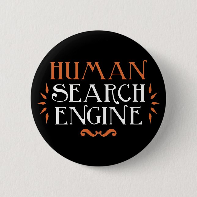 Human Search Engine Button (Front)