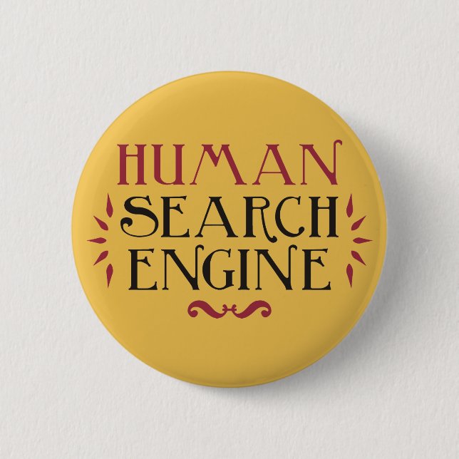 Human Search Engine Pinback Button (Front)