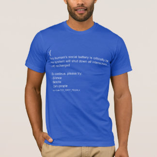 Human Social Battery Critically Low Funny Introver T-Shirt