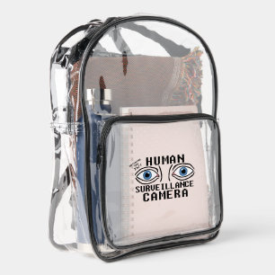 Human Surveillance Camera Dry Humor  Clear Backpack