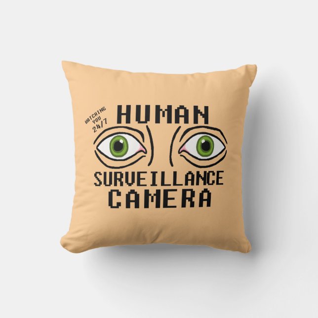 Human Surveillance Camera Dry Humor Throw Pillow (Front)