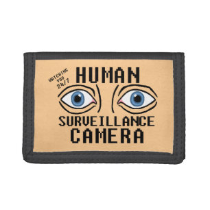 Human Surveillance Camera Dry Humor Tri-fold Wallet