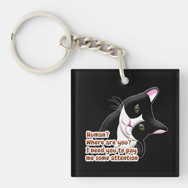 Human? Where are you? Cat Keychain (Front)