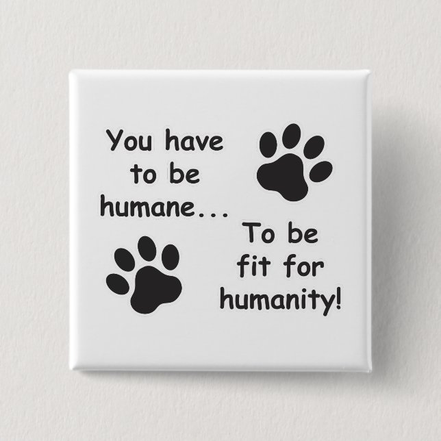 Humane for Humanity Pinback Button (Front)