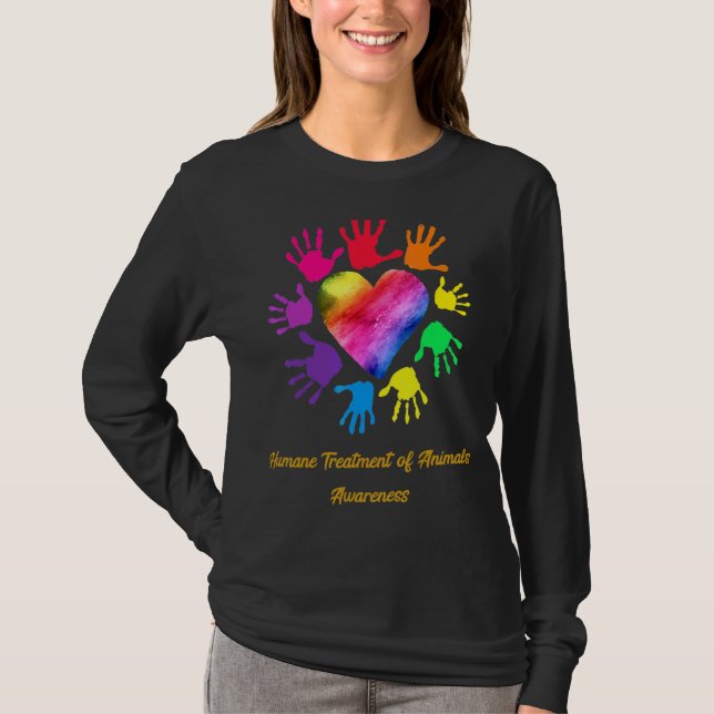 Humane Treatment Of Animals Awareness Hands T-Shirt (Front)