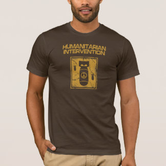 Humanitarian Intervention - Anti-War T-Shirt