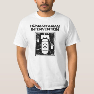 Humanitarian Intervention - Anti-War T-Shirt