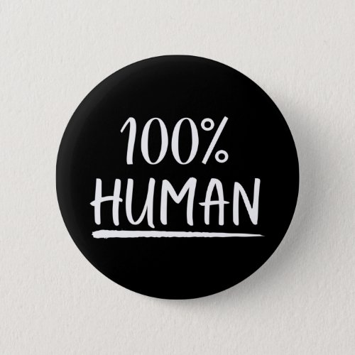 Humanity 100 Human Button