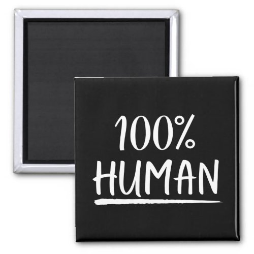 Humanity 100 Human Magnet