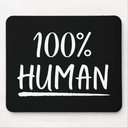 Humanity 100 Human Mouse Pad