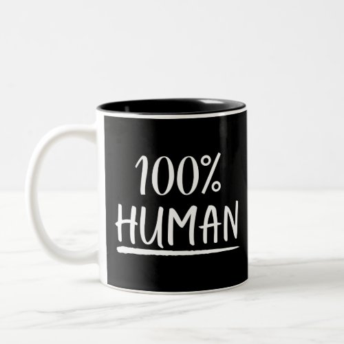 Humanity 100 Human Two_Tone Coffee Mug