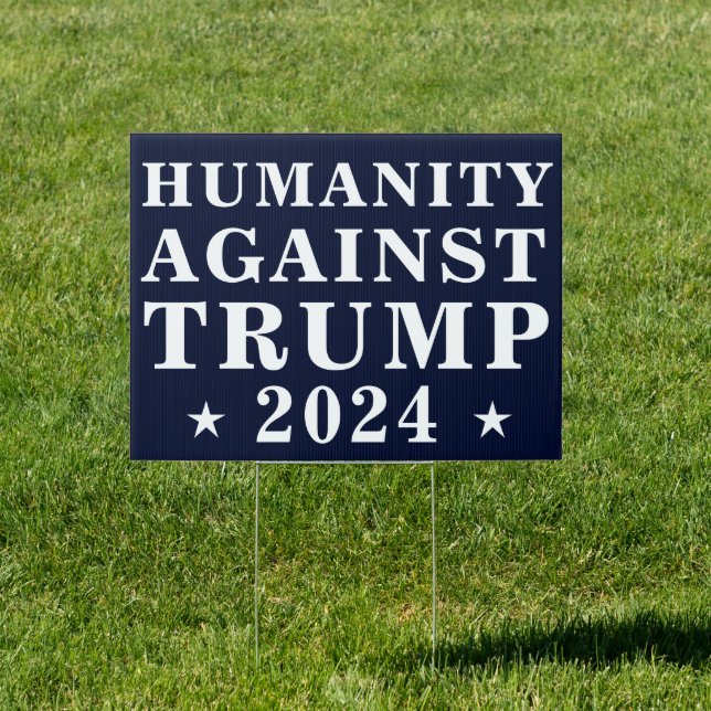 Humanity Against Trump | Anti-Trump 2024 Sign (Insitu)
