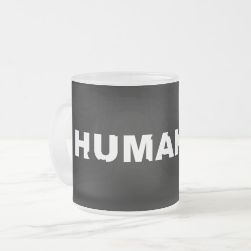 Humanity Crumbling Frosted Glass Coffee Mug
