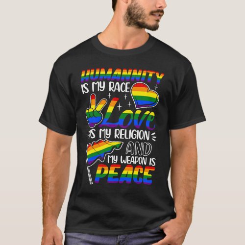 Humanity Is My Race Love Is My Religion LGBT Pride T_Shirt