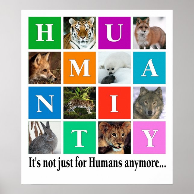 Humanity, it's notjust for humans anymore poster (Front)