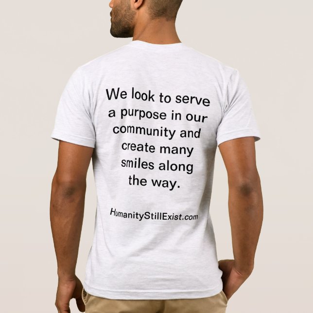 Humanity Still Exist T-Shirt (Back)