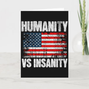 Humanity Versus Insanity Distressed American Flag Card
