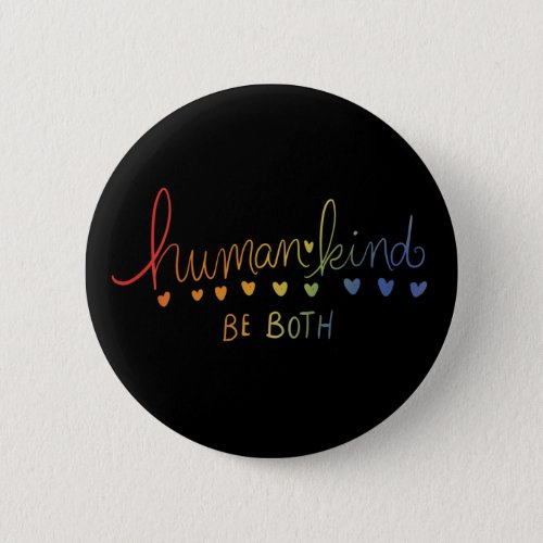 Humankind Be both human kind Button