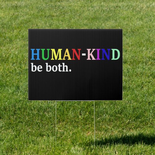 Humankind Be Both Kindness Awareness Sign