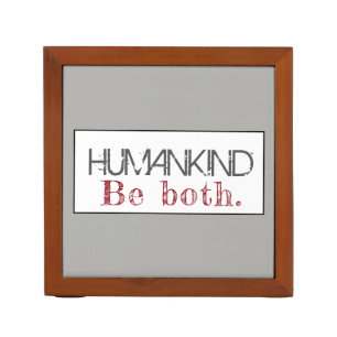 Humankind Be Both Quote Desk Organizer