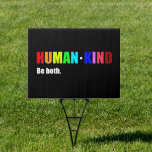Humankind be both Yard Sign