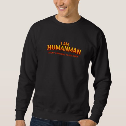 Humanman  Gag Superhero Birthday For Roger Sweatshirt