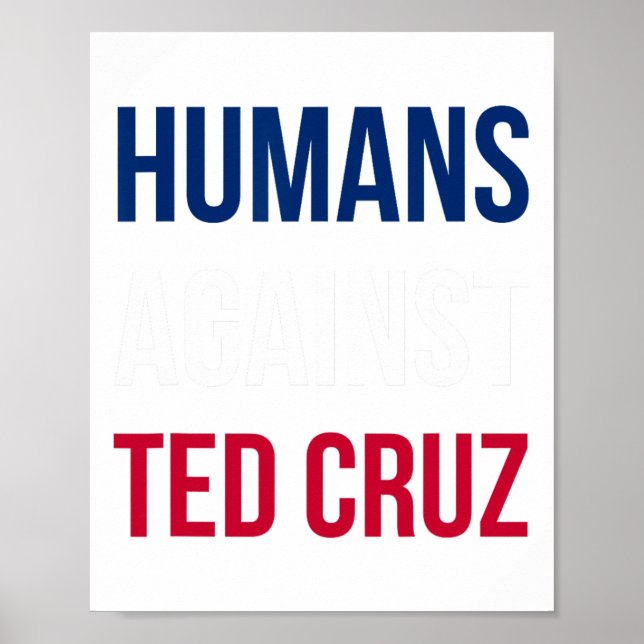 Humans Against Ted Cruz - Texas Flag  Poster (Front)