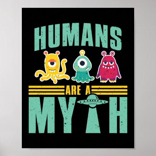 Humans Are A Myth Alien Head Face Halloween Poster