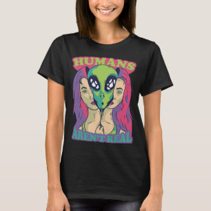 Humans Aren't Real - Funny Comic Style Alien Outer T-Shirt