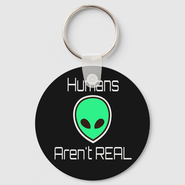 Humans Aren't REAL Green Alien Keychain (Front)