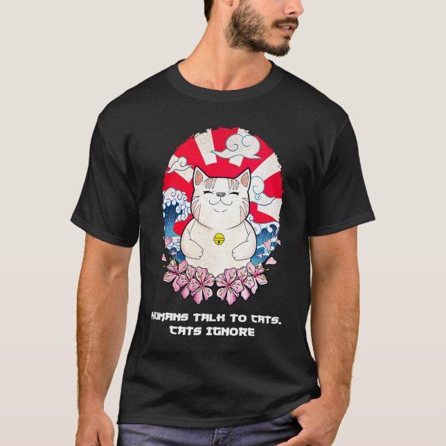 Humans Talk to Cats  Cat  Humor Kitten Cat Mom T-Shirt (Front)