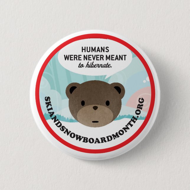 Humans Were Never Meant to Hibernate Button (Front)
