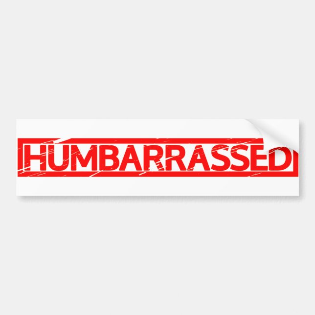Humbarrassed Stamp Bumper Sticker (Front)