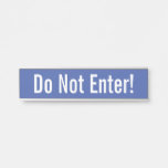 [ Thumbnail: Humble, Basic "Do Not Enter!" Door Sign ]