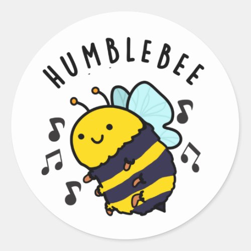 Humble Bee Funny Bumblebee Pun  Classic Round Sticker